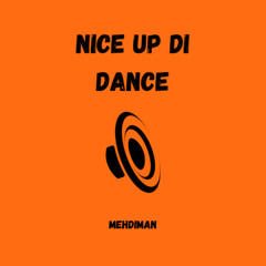 Mehdiman - Nice Up Di Dance