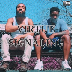 Virtue Signaling (ft. Lukk Millions)