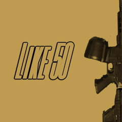 Like 50