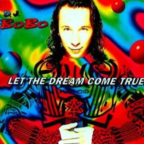 DJ Bobo - Let The Dream Come True (Pornobass Remix)