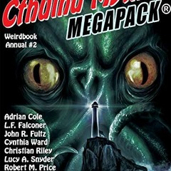 View KINDLE 💛 Weirdbook Annual #2: The Third Cthulhu Mythos MEGAPACK by  Darrell Sch