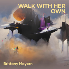 Walk with Her Own