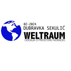 WELTRAUM 31 - 29.08.2024 // Dubravka Sekulić