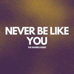 Flume - Never Be Like You feat. Kai (The NGHBRS Remix)