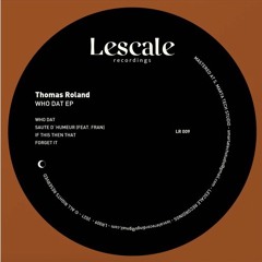 Premiere : Thomas Roland - Forget It (LR009)