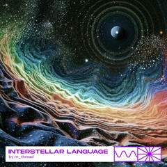Interstellar Language 05/23 by m_thread