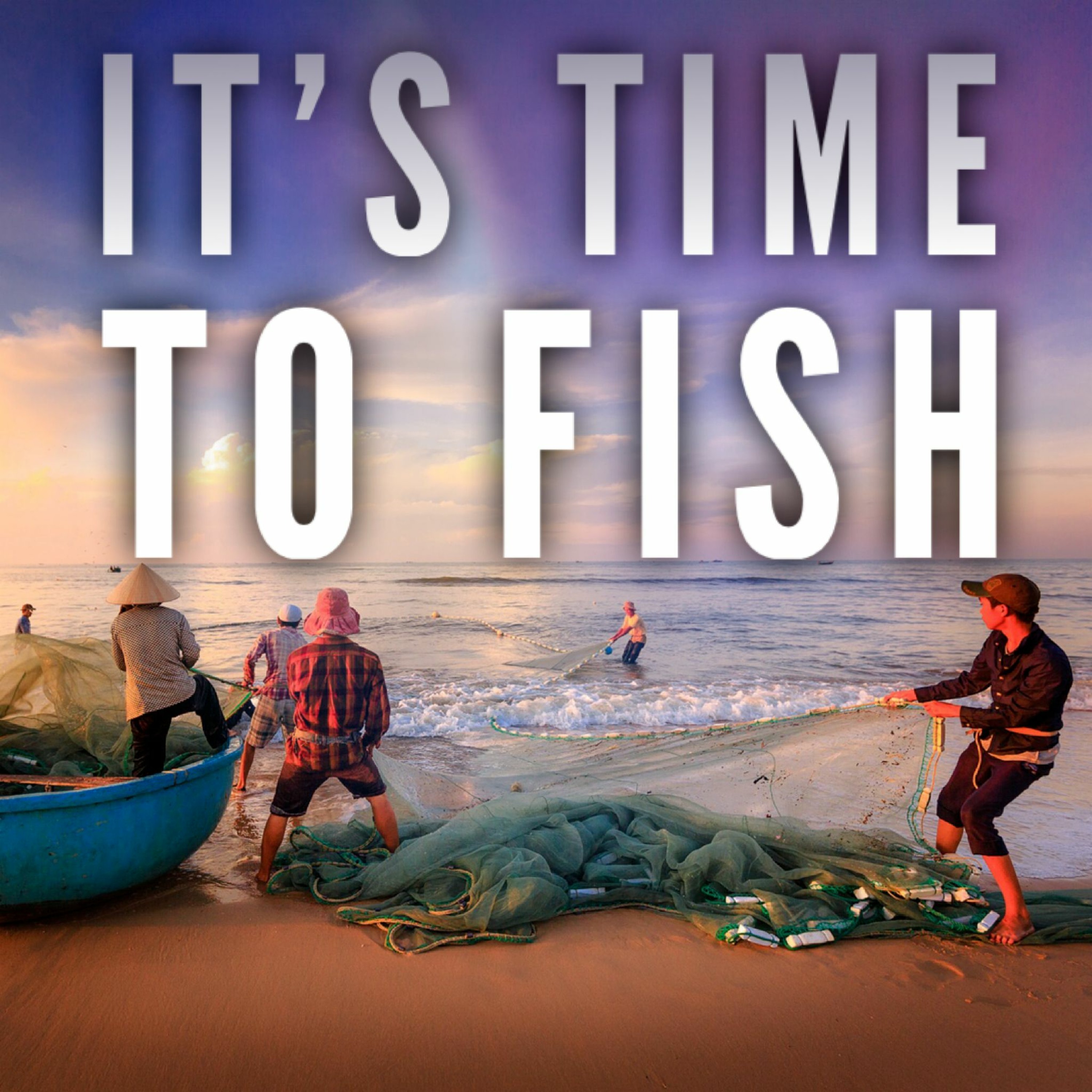 4/25/21 - It's Time To Fish episode artwork