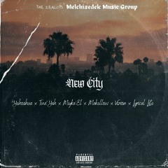 Yehoshua, Tuvi'Yah, Vizion, Makellow, Lyrical Lite - New City | Feat. Miyka'El [Prod. By IVN]