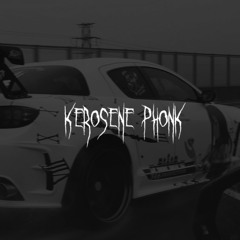 Kerosene Phonk (Speed Up)