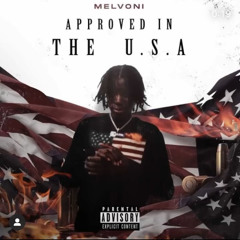 Melvoni - Approved In The USA Remix (Unreleased) BEST VERSION OUT!!!