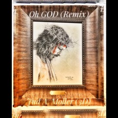 Oh GOD (Remix)