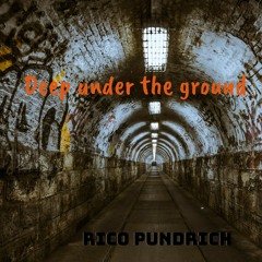 Deep Under The Ground (Last Preview)