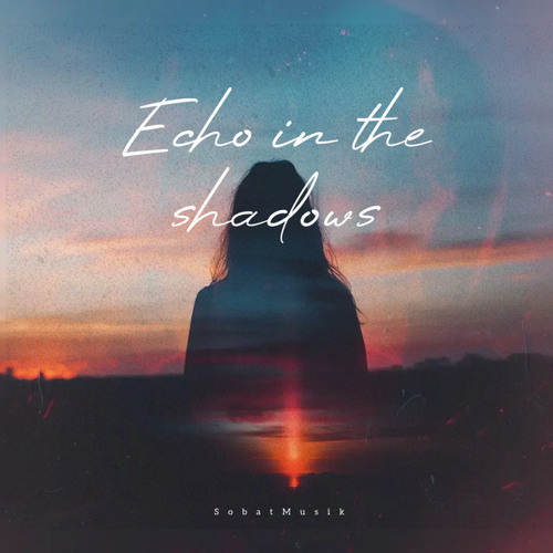 Echo in the shadows