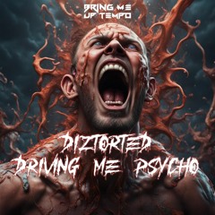 Diztorted - Driving Me Psycho Ep