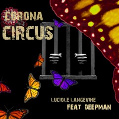 Corona Circus - Feat Deepman