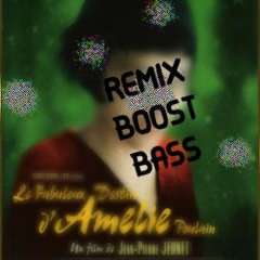 remix la valse d'amelie poulain ++ bass boost