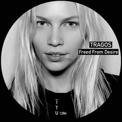 TRAGOS - FREED FROM DESIRE