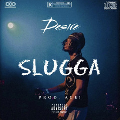 Desire(Saykayb)-Slugga (Prod. ace!)