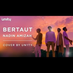 Nadin Amizah - Bertaut (Cover by UN1TY)