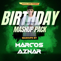 BIRTHDAY MASHUP PACK By Marcos Aznar (5 FREE MASHUPS)