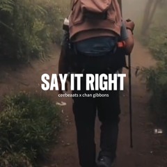Say It Right (Dnb Remake) - Ceebeaats x Chan