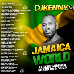 DJ KENNY JAMAICA WORLD REGGAE SUMMER MIXFIX  2025
