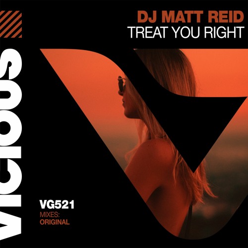 DJ Matt Reid - Treat You Right