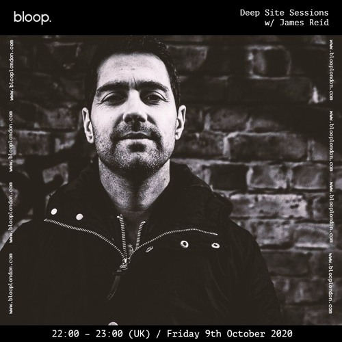 Deep Site Sessions 021 w/ James Reid [09.10.20]