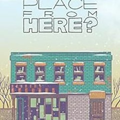 [READ] EBOOK EPUB KINDLE PDF What’s The Furthest Place From Here? #9 (What's The Furt