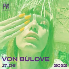 Von Bülove at Platforma Wolff • 17.06.2022