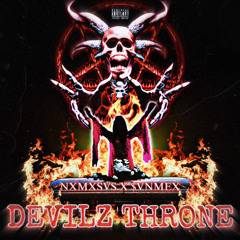 NXMXSVS X $VNMEX - DEVILZ THRONE (PROD. 901WALKA)