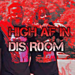 AntiSocialDre x  TripleCrossTylaa - High AF In Dis Room