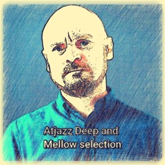 Soulmeka Atjazz Deep and Mellow selection (Remixes and prod.)