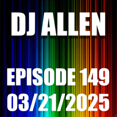 Episode 149 - 03-21-2025