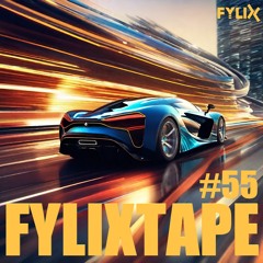 FYLIXTAPE #55 | BOUNCY UPTEMPO
