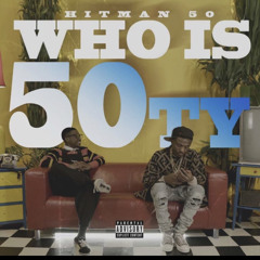 “Who is 50ty” by Hitman50 (prod.by fbeat)