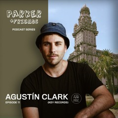 P&F Episode 11 - Agustín Clark