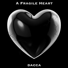 A Fragile Heart
