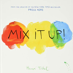 free PDF ☑️ Mix It Up (Interactive Books for Toddlers, Learning Colors for Toddlers,