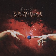 Wrong Place, Wrong Person