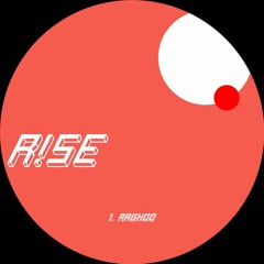 PREMIERE: R!SE - Arghoo [R!SE 003]