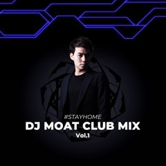 DJ MOAT CLUB MIX Vol.1