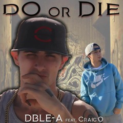 Do or Die feat. Craig'O (prod. by Made West)