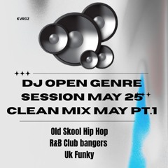 Clean Mix May Old Skool Hip Hop, R&B Club bangers, Uk Funky May Pt.1