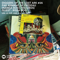 Armand de Preseau (Nanga Boko Records) - Diggers Of The Lost Ark - Episode #35 (Rinse FM 20/04/2025)