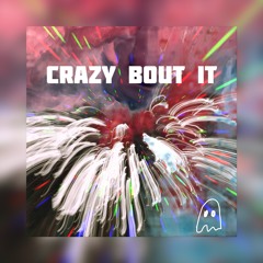 Crazy Bout It