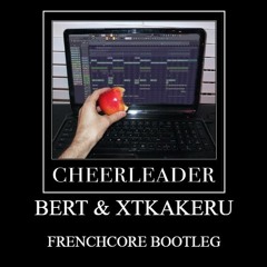 Porter Robinson - Cheerleader (Bert & xtkakeru Euphoric Frenchcore Bootleg)
