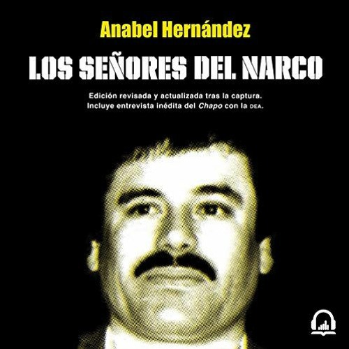 [GET] EPUB ✔️ Los señores del narco [Narcoland] by  Anabel Hernández,Karina Castillo,
