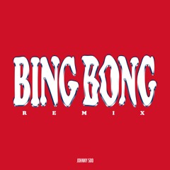 BING BONG (FULL DL IN DESCRIPTION)