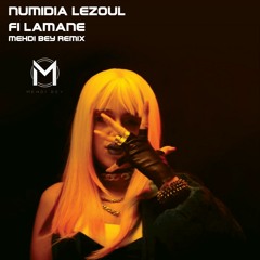 Numidia Lezoul - Fi Lamane (Mehdi Bey Remix)